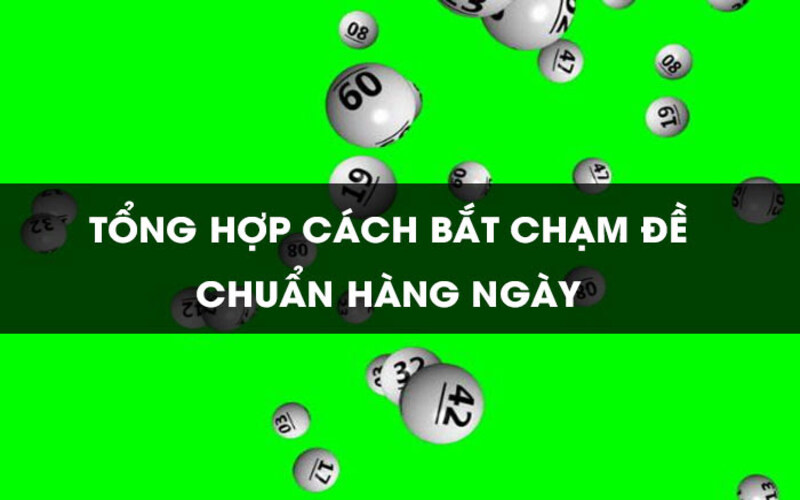 Bắt đề chạm dựa vào cách tính tổng giải lô 